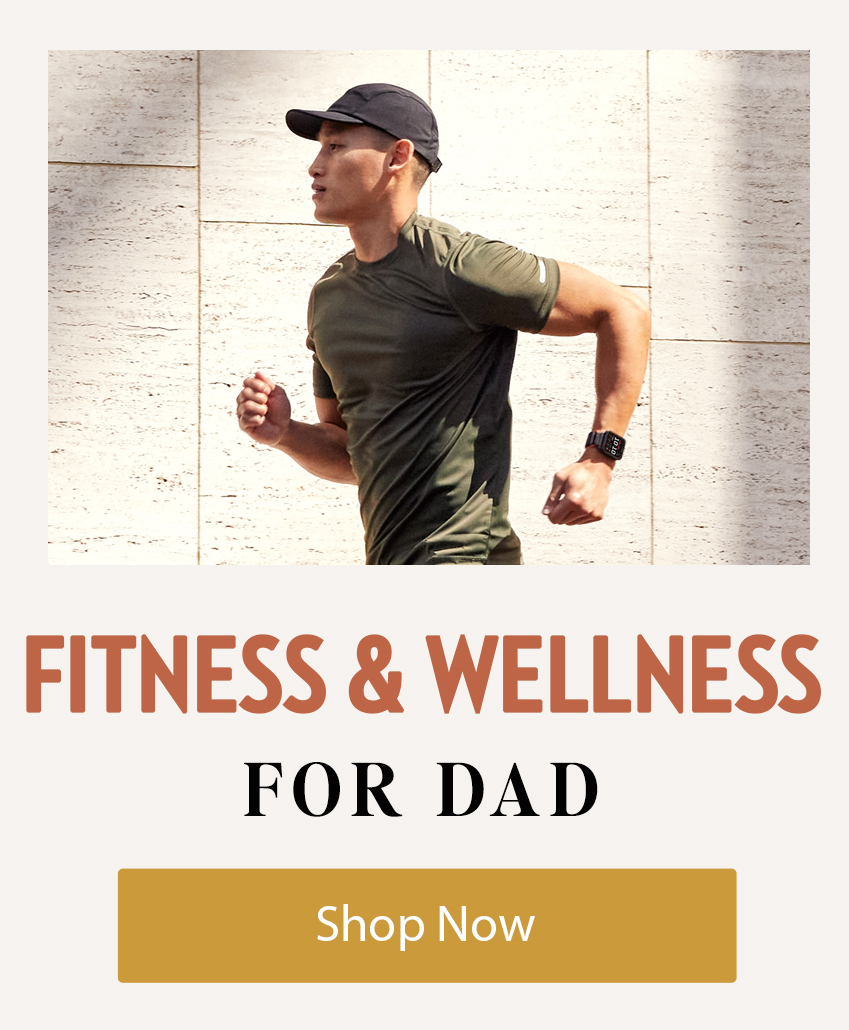 Fitness & Wellness for Dad